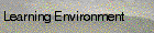 Learning Environment